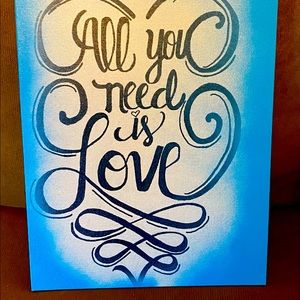 Hand painted all you need is love art